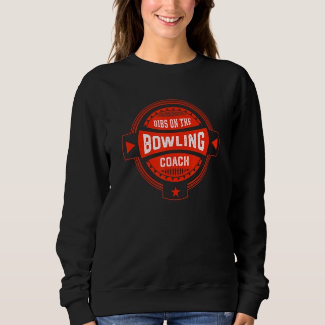 Dibs on the Bowling Coach Sayings Bowler Quotes 1 T Shirt (Framsida)