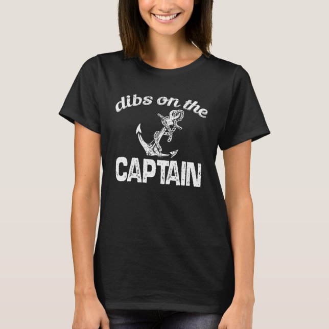 dibs on the Captain sailing nautical Ship Cruise O T Shirt (Framsida)