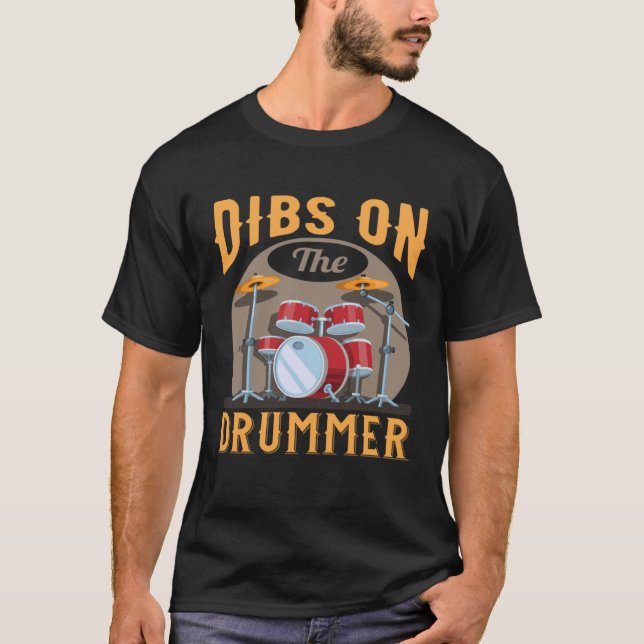 Dibs On The Drummer  Drummer Instrument Costume Dr T Shirt (Framsida)