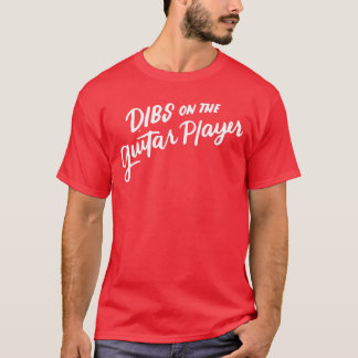 Dibs on the Guitar Player Funny Band Wife Gifts Wo T Shirt