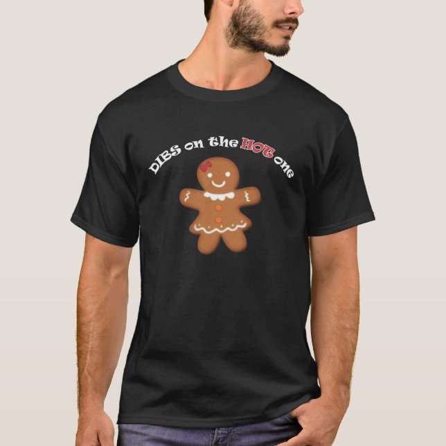 Dibs On The Hot One Christmas Baking Gingerbread G T Shirt (Framsida)