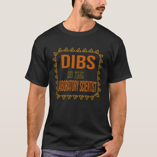 Dibs on the laboratory scientist Profession career T Shirt (Framsida)