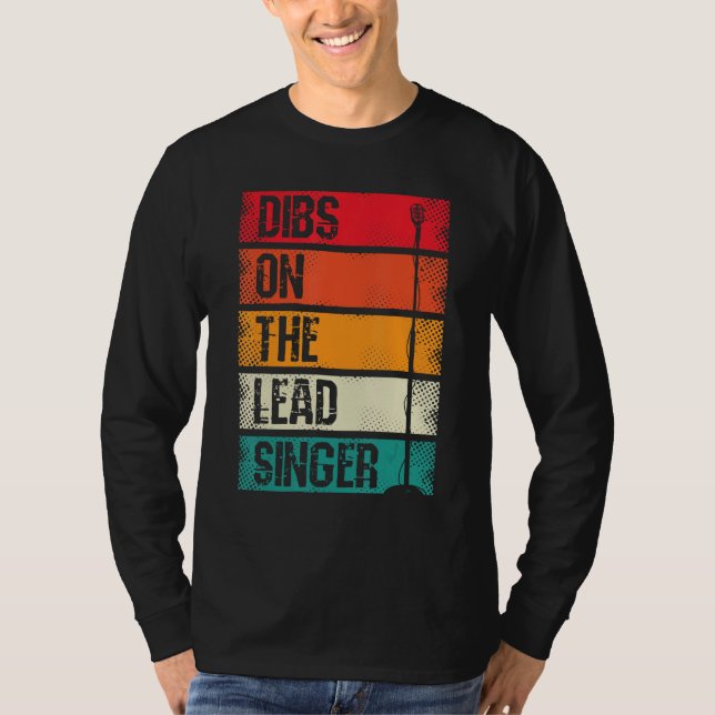 Dibs On The Lead Singer Theater Song Orchestra Kar T Shirt (Framsida)