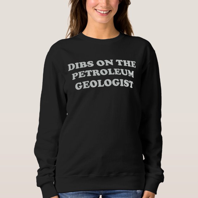Dibs On The Petroleum Geologist Wife  Profession M T Shirt (Framsida)