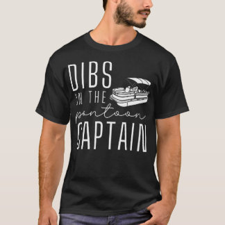 Dibs On The Pontoon Boat Funny Vacation Captain Wi T Shirt