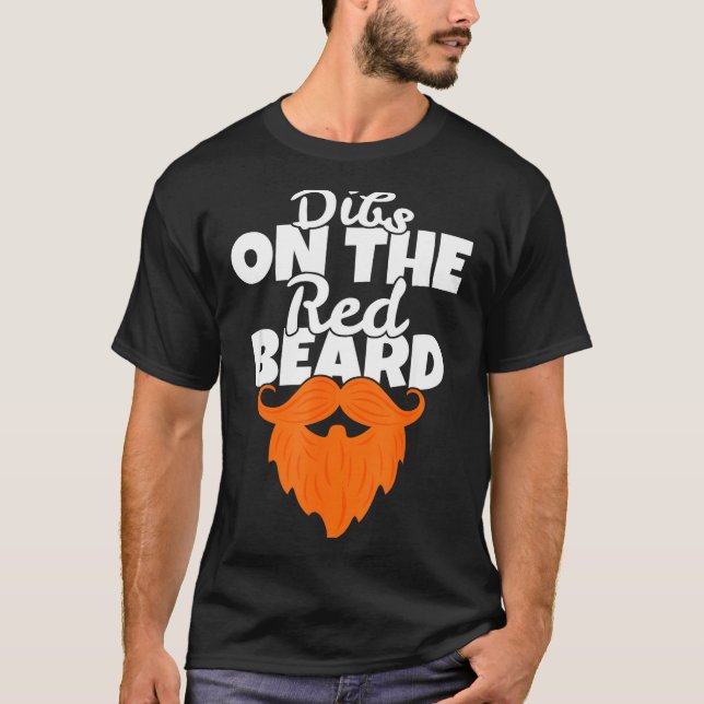 Dibs On The Red Beard Funny Irish Ginger St. Patri T Shirt (Framsida)