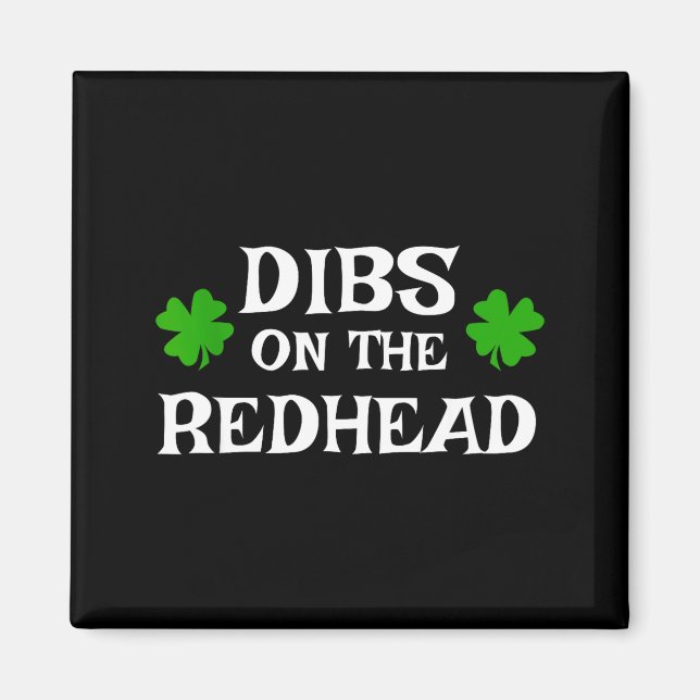 Dibs On The Redhead Funny St Patrick's Day Irish G Magnet (Framsidan)
