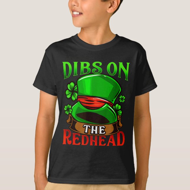 Dibs On The Redhead I Irish Shenanigans  T Shirt (Framsida)