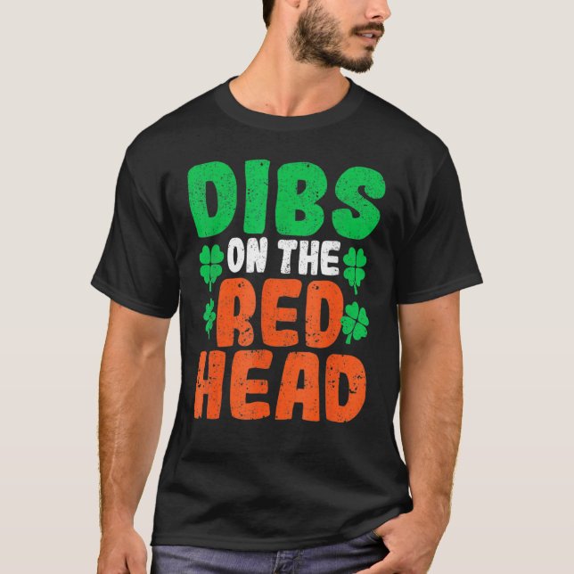 Dibs On The Redhead Irish Shamrock St Patrick's Da T Shirt (Framsida)