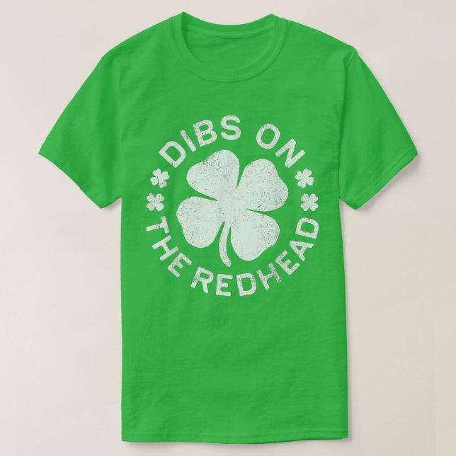 Dibs On The Redhead Shirt Funny St Patricks Day Dr T Shirt (Design framsida)