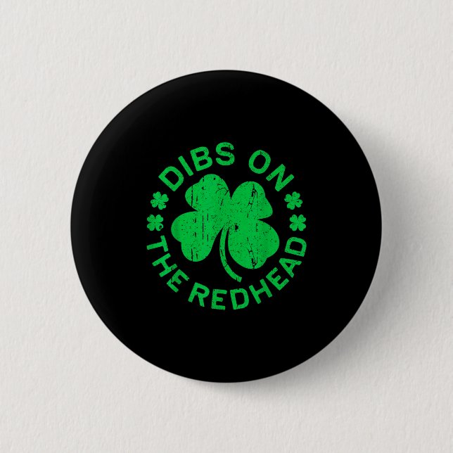 Dibs On The Redhead Shirt Men Women Funny St Patri Knapp (Framsida)