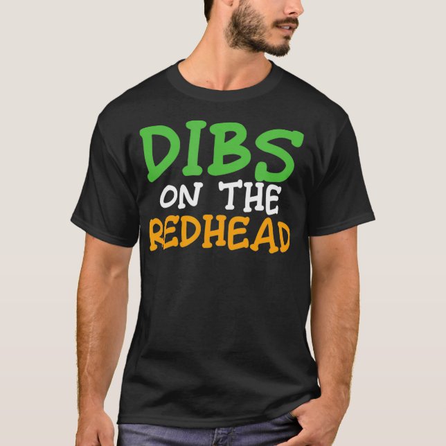 Dibs On The Redhead St Patricks Day Funny Ginger G T Shirt (Framsida)