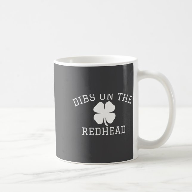 Dibs On The Redhead St Patricks Day  Kaffemugg (Höger)