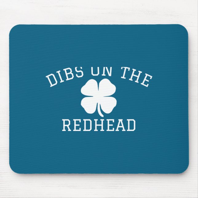 Dibs On The Redhead St Patricks Day  Musmatta (Framsidan)