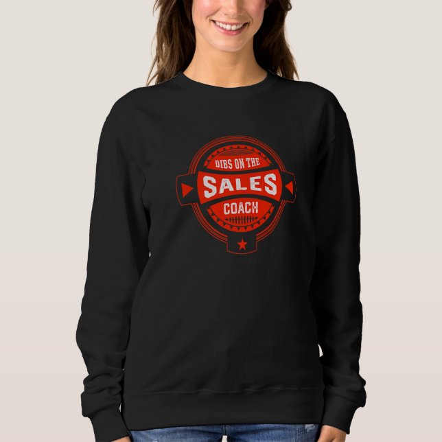 Dibs on the Sales Coach Sayings Salesman Quotes   T Shirt (Framsida)