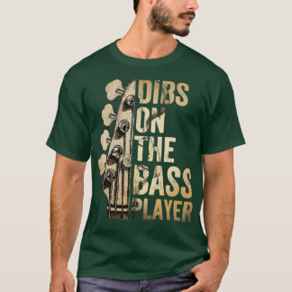 Dibs på Bass Player Guitar Musician 1 T Shirt