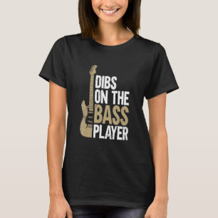 Dibs på Bass Player Guitar T Shirt