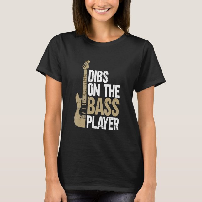 Dibs på Bass Player Guitar T Shirt (Framsida)