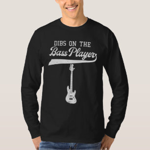 Dibs på Bass Player-studenten Guitarist Guitar B T Shirt