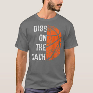 Dibs på Coach Basketball T Shirt
