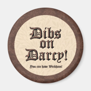 Dibs på Darcy! Magnet