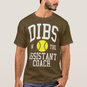 Dibs på den assisterande Coach Softball-frun Girlf T Shirt