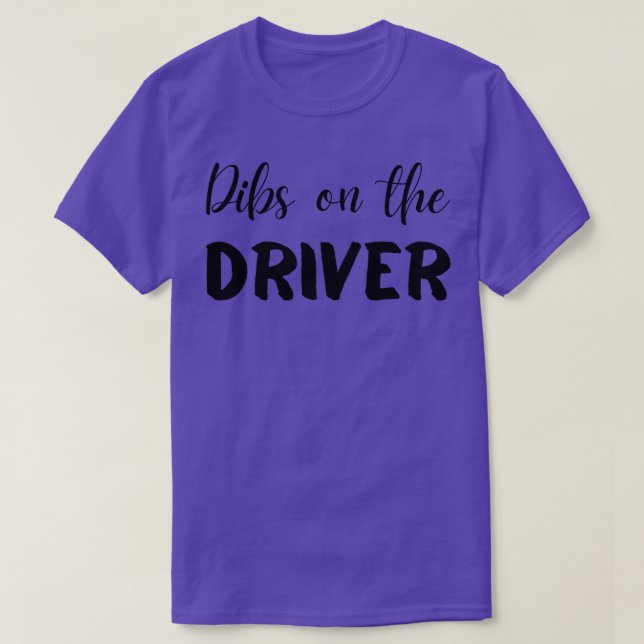 Dibs på drivrutinen t shirt (Design framsida)