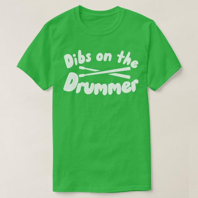 Dibs på Drummer T Shirt (Design framsida)