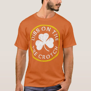 Dibs på Fire Crotch-Rödhåriget Ginger St Patricks T Shirt