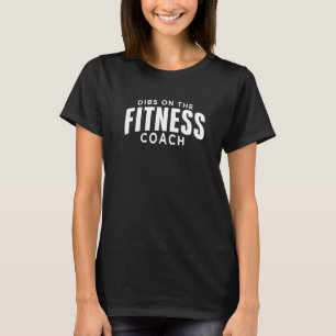 Dibs på Fitness Coach Fitness Coach Humor T Shirt
