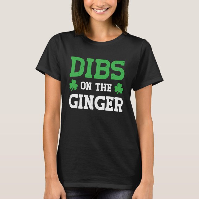 Dibs på Ginger-St patricks day T Shirt (Framsida)