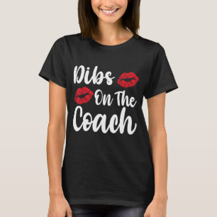 Dibs på Kachen för Coachs fru T Shirt