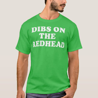 Dibs på Rödhåriget Irish Ginger St patricks day T Shirt
