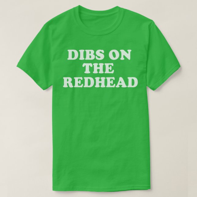 Dibs på Rödhåriget Irish Ginger St patricks day T Shirt (Design framsida)
