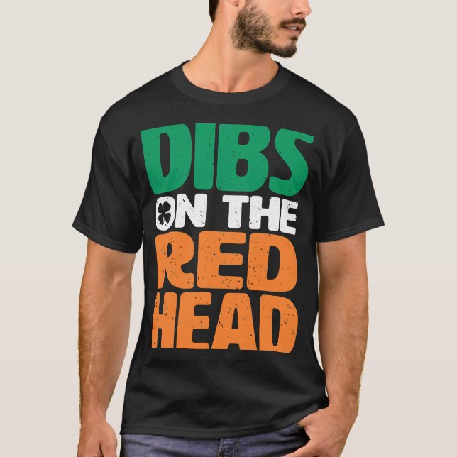 Dibs på Rödhåriget Saint patrick's day T Shirt (Framsida)