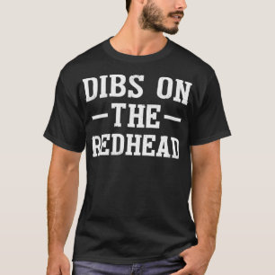 Dibs på Rödhåriget Shirt Funny St patricks day Dr. T