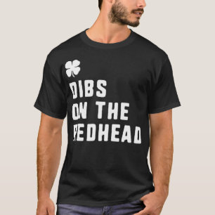 Dibs på Rödhåriget St patricks day Ginger Funny G T Shirt