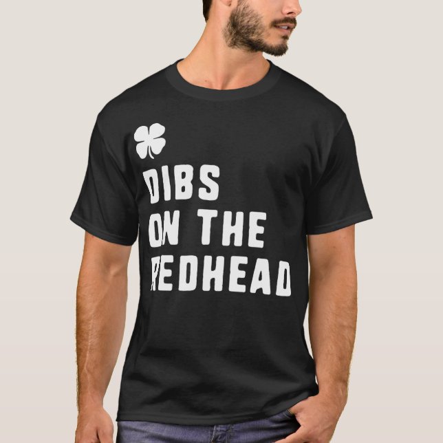 Dibs på Rödhåriget St patricks day Ginger Funny G T Shirt (Framsida)