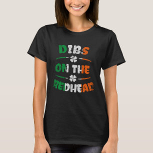Dibs på Rödhårigets Ginger Saint patrick-dag T Shirt