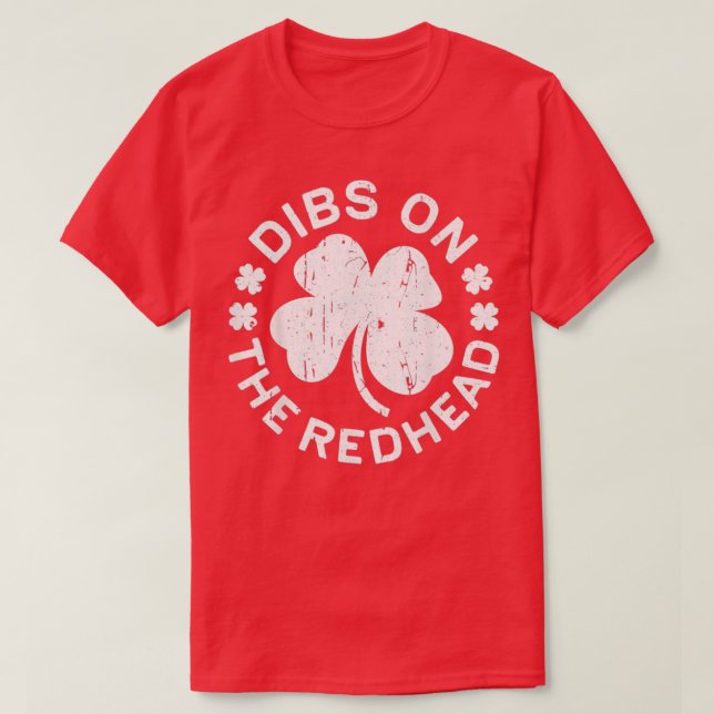 Dibs på Rödhårigets St patricks day Drinking Gift T Shirt (Design framsida)