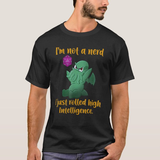 Dice Gamer, jag är inte Nerd I just Rolled High In T Shirt (Framsida)