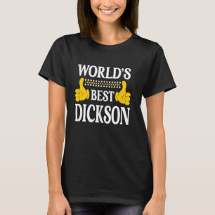 Dickson Surname Team Family Efternamn World's Best T Shirt