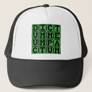 Dictum Meum Pactum, Mitt Ord är Min Lövnad Truckerkeps
