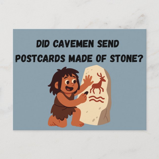 Did Cavemen Send Postcards Made of Stone?  Funny Vykort (Framsida)