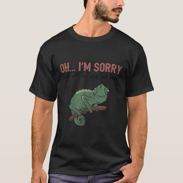 Did I Roll My Eyes Out Loud - Funny Chameleon Quot T Shirt (Framsida)