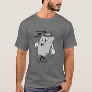 Did Someone Say Burrito - Taco Family Food Lover T Shirt
