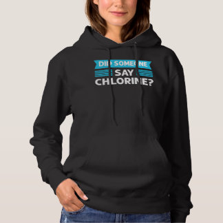 Did Someone Say Chlorine. Pool Cleaner. Pool Guy P T Shirt