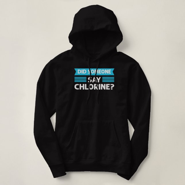 Did Someone Say Chlorine. Pool Cleaner. Pool Guy P T Shirt (Design framsida)