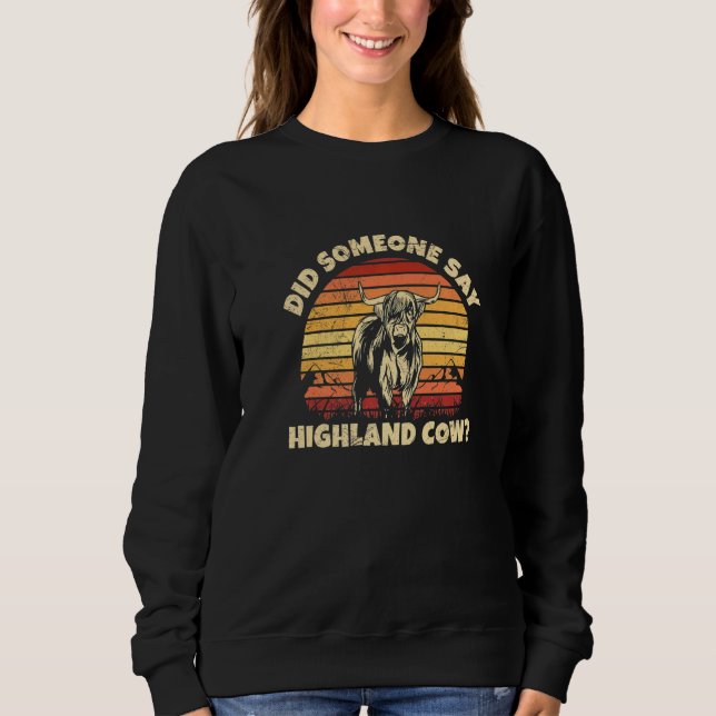 Did someone say highland cow Quote for a Highland  T Shirt (Framsida)