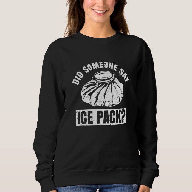 Did someone say ice pack Quote for a School nurse T Shirt (Framsida)